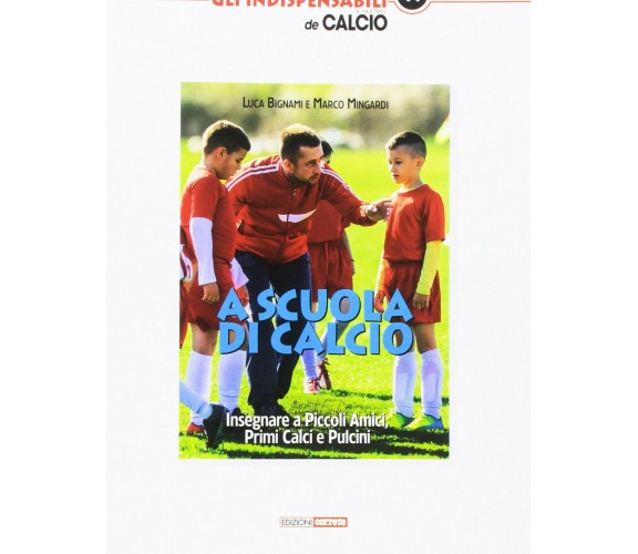 A scuola di calcio - Luca Bignami, Marco Mingardi - Correre, 2017