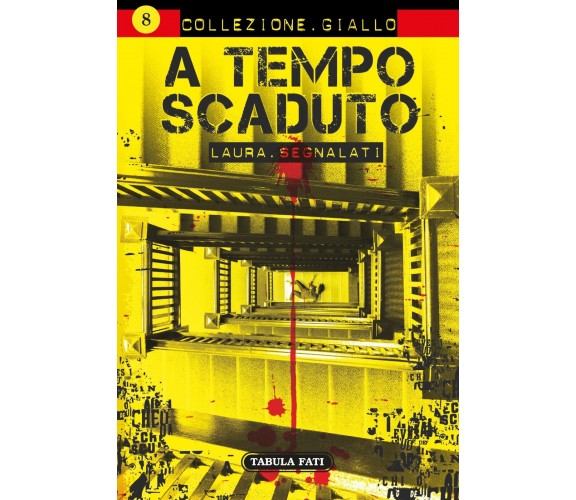 A tempo scaduto di Laura Segnalati, 2016, Tabula Fati