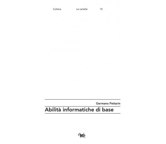 ABILITÀ INFORMATICHE DI BASE di Pettarin Germano, 2023, Aras Edizioni