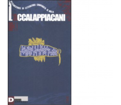 ACCALAPPIACANI - AA.VV. - DeriveApprodi editore, 2009