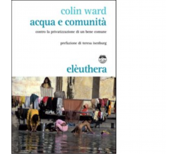 ACQUA E COMUNITÀ di COLIN WARD - Elèuthera, 2011