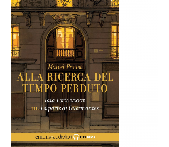 ALLA RICERCA DEL TEMPO PERDUTO – VOL. 3 – DALLA PARTE DI GUERMANTES - Emons,2021