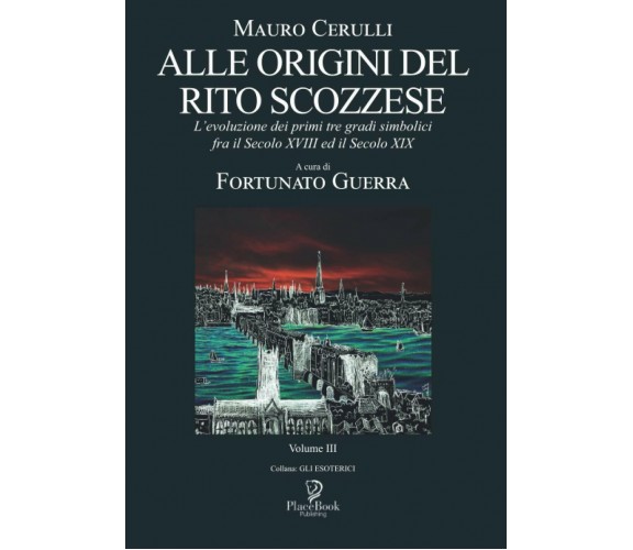 ALLE ORIGINI DEL RITO SCOZZESE: L’evoluzione dei primi tre gradi simbolici fra i