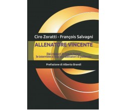 ALLENATORE VINCENTE - Salvagni Francois Salvagni, Zoratti Ciro Zoratti - 2020