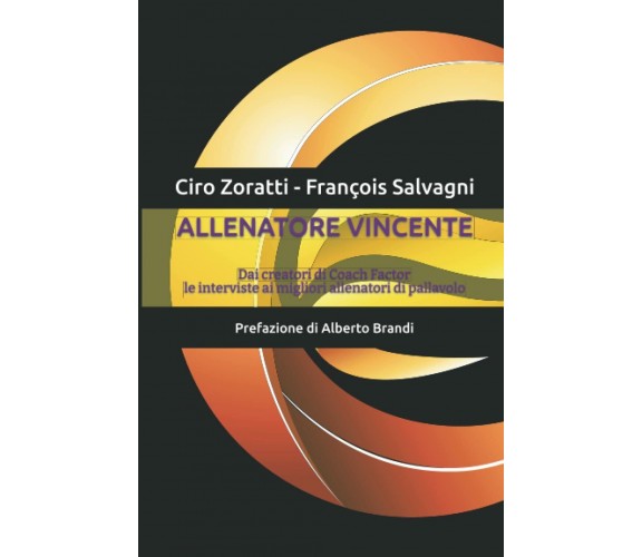 ALLENATORE VINCENTE - Salvagni Francois Salvagni, Zoratti Ciro Zoratti - 2020