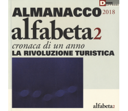 ALMANACCO 2018 - N. Balestrini, M. T. Carbone - DeriveApprodi editore,2018