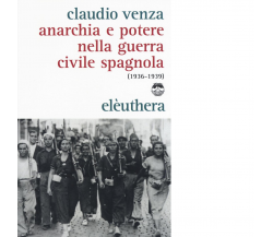 ANARCHIA E POTERE N.E. di CLAUDIO VENZA - Elèuthera, 2016