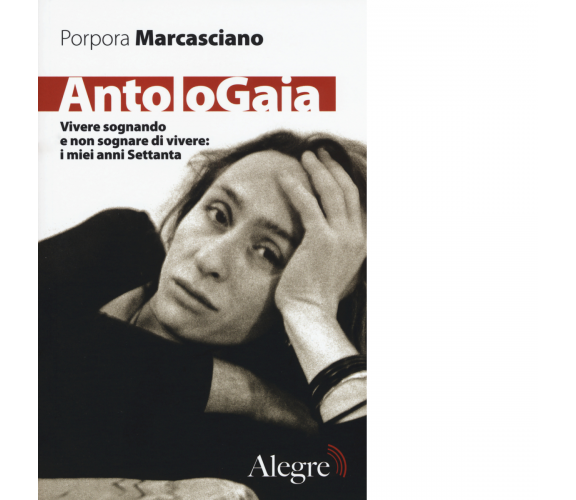 ANTOLOGAIA di PORPORA MARCASCIANO - edizioni alegre, 2015