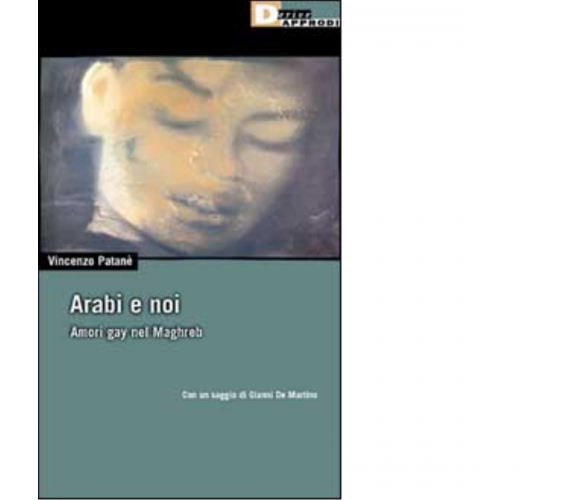 ARABI E NOI - Patanè - DeriveApprodi editore, 2002