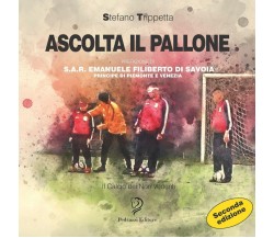 ASCOLTA IL PALLONE: Il Calcio dei Non Vedenti - Stefano Trippetta - 2019