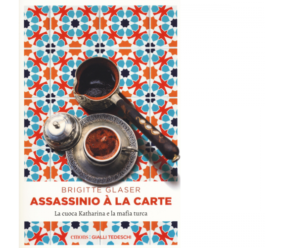 ASSASSINIO A' LA CARTE di GLASER, BRIGITTE - Emons, 2017