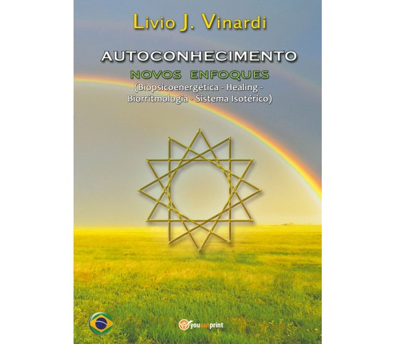 AUTOCONHECIMENTO - Novos enfoques (Biopsicoenergética, Healing, Biorritmologia)