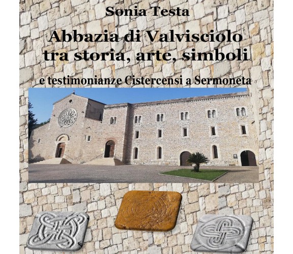 Abbazia di Valvisciolo tra arte, storia, simboli e testimonianze cistercensi a S