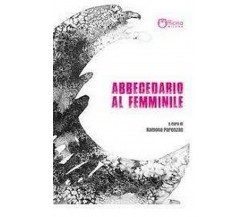 Abbecedario al femminile	 di Aa. Vv.,  Officina Milena