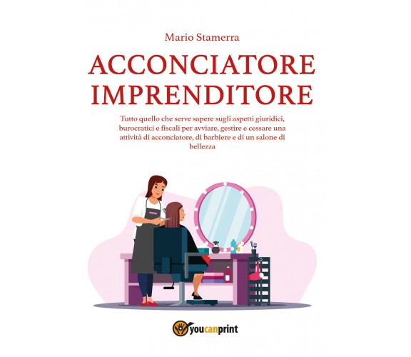 Acconciatore imprenditore. Tutto quello che serve sapere sugli aspetti giuridici