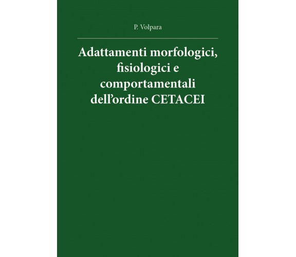 Adattamenti morfologici, fisiologici e comportamentali dell’ordine cetacei di Pa