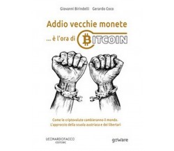 Addio vecchie monete è l’ora di Bitcoin. di Giovanni Birindelli, Gerardo Coco