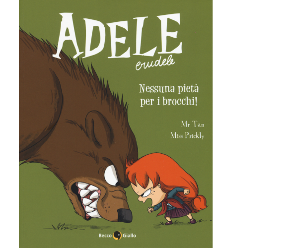 Adele Crudele. Nessuna pietà per i brocchi (Vol. 6) di Mr Tan, Miss Prickly,  20