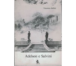 Adelson e Salvini  - Vincenzo Bellini a c. di S.E. Failla