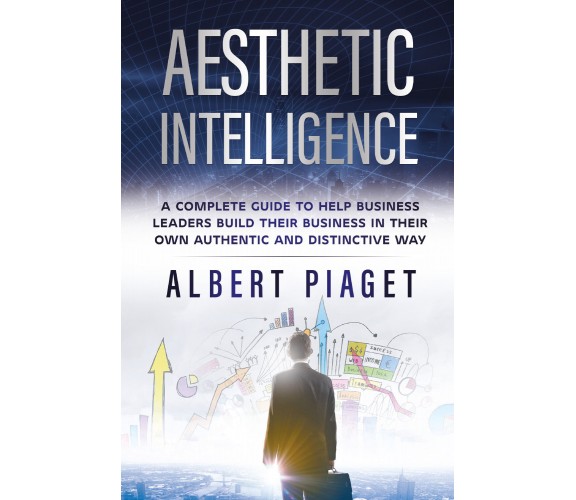 Aesthetic intelligence di Albert Piaget,  2021,  Youcanprint