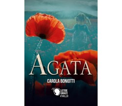 Agata	 di Carola Boniotti,  2017,  Lettere Animate Editore