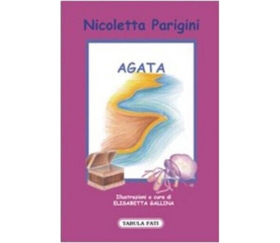 Agata di Nicoletta Parigini, 2009, Tabula Fati