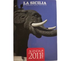 Agenda 2011 Catania di Aa.vv.,  2011,  La Sicilia