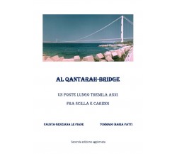 Al Qantarah - Bridge Un ponte lungo tremila anni fra Scilla e Cariddi