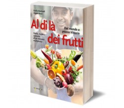 Al di là dei frutti, Angela Rossi, Emilia Martinelli,  2015,  Iacobelli Editore