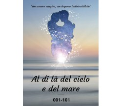 Al di là del cielo e del mare - 001-101,  Barbara Signorini,  2020,  Youcanprint