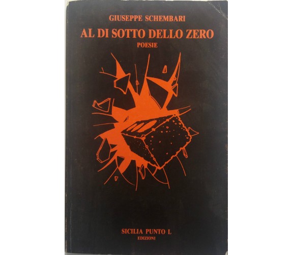 Al di sotto dello zero - Giuseppe Schembari - Sicilia Punto L Ed. - 1989 - G