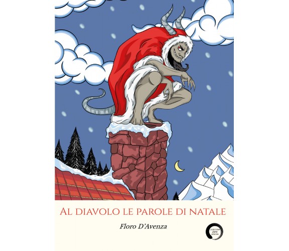 Al diavolo le parole di Natale - racconti di Floro D’Avenza,  2021,  Youcanprint