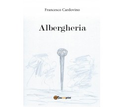 Albergheria	 di Francesco Cardovino,  2016,  Youcanprint