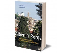 Alberi a Roma	 di Lucia Rivosecchi, Paola Lanzara,  2016,  Iacobelli Editore