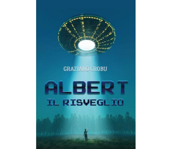 Albert (Il risveglio) di Graziano Crobu,  2022,  Youcanprint