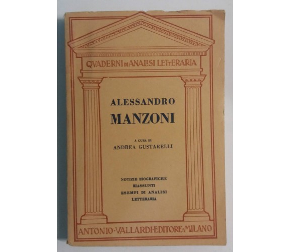 Alessandro Manzoni - Andrea Gustarelli - A. Vallardi - 1955 - G