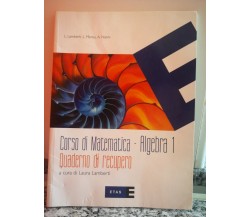 	 Algebra 1 Quaderno di recupero	 di A.a.v.v,  2007,  Etas -F