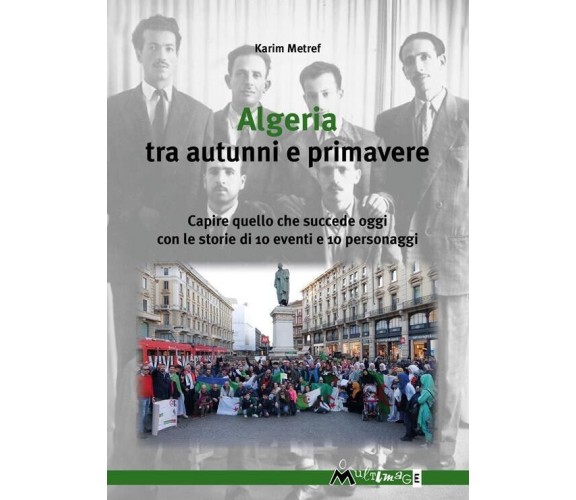 Algeria tra autunni e primavere. Capire quello che succede oggi con le storie di