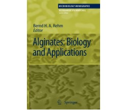 Alginates: Biology and Applications - Bernd H. A. Rehm - Springer, 2010