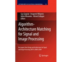 Algorithm-Architecture Matching for Signal and Image Processing - Springer, 2012