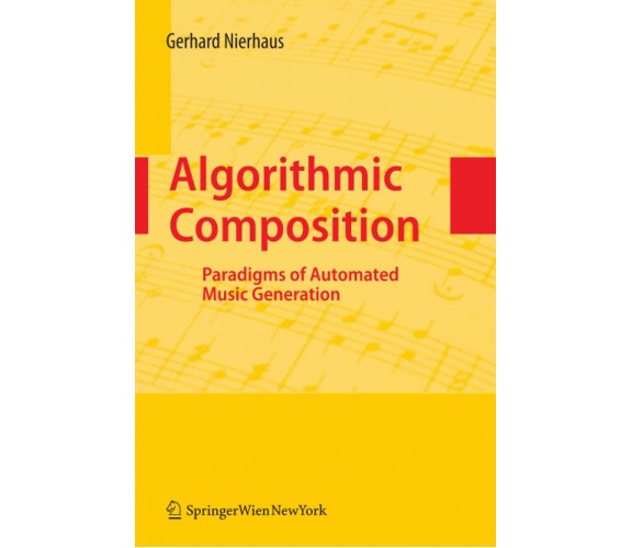 Algorithmic Composition - Gerhard Nierhaus - Springer, 2010