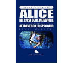 Alice nel paese delle meraviglie e attraverso lo specchio- Aa. Vv.,  2017,  How2