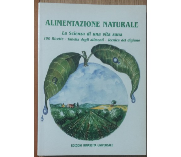 Alimentazione Naturale - Acarya - Edizioni Rinascita Universale,1989 - R