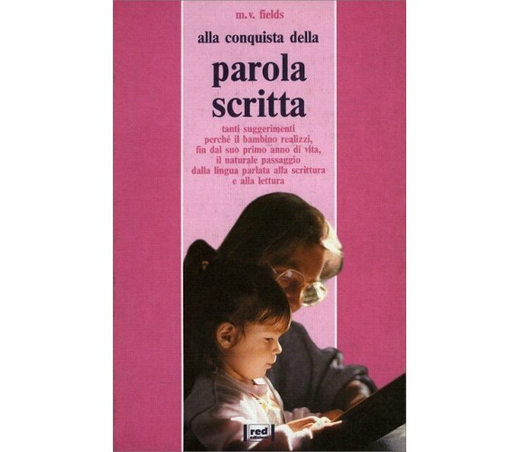 Alla conquista della parola scritta di Marjorie Vannoy Fields,  1993,  Edizioni 