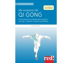 Alla scoperta del Qi Gong - Yves Réquéna - Red Edizioni, 2019