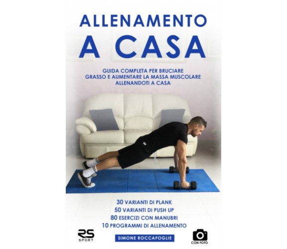 Allenamento a Casa: Guida completa per bruciare grasso e aumentare la massa musc