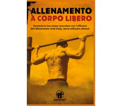 Allenamento a Corpo Libero: Aumenta la tua massa muscolare con l’efficacia dell’