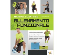 Allenamento funzionale. Manuale scientifico - Guido Bruscia - Elika, 2015