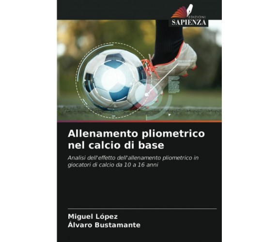 Allenamento pliometrico nel calcio di base-Miguel López, Álvaro Bustamante-2021