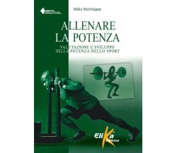 Allenare la potenza - Mike McGuigan - Elika, 2019